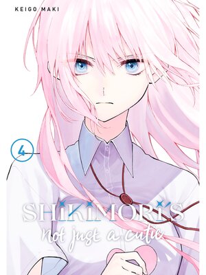 cover image of Shikimori's Not Just a Cutie, Volume 4